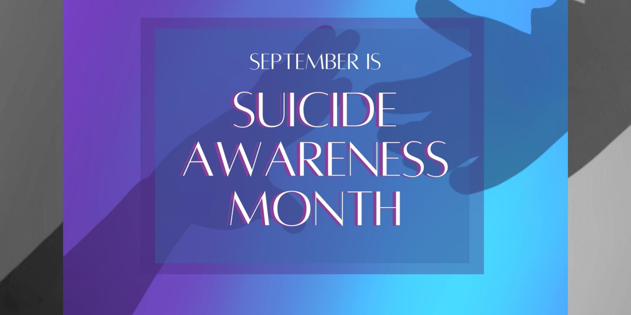 September is National Suicide Prevention Awareness Month OnCampus